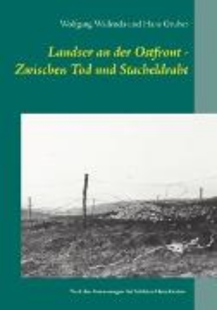 Bild von Landser an der Ostfront - Zwischen Tod und Stacheldraht (eBook)