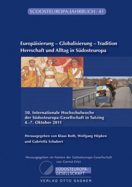 Bild von Europäisierung - Globalisierung - Tradition. Herrschaft und Alltag in Südosteuropa (eBook)