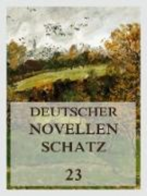 Bild von Deutscher Novellenschatz 23 (eBook)