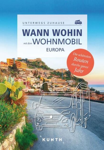 Bild von KUNTH Wann wohin mit dem Wohnmobil Europa