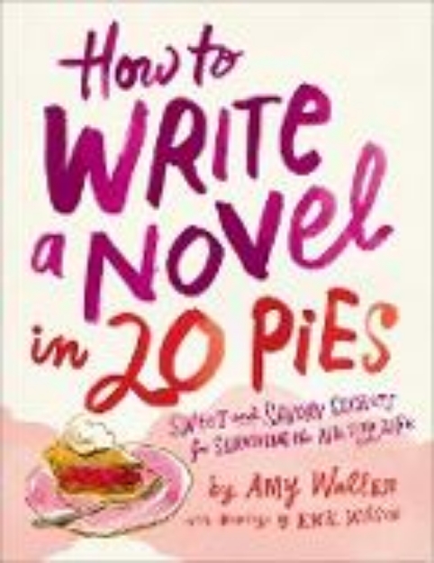 Bild von How To Write a Novel in 20 Pies (eBook)