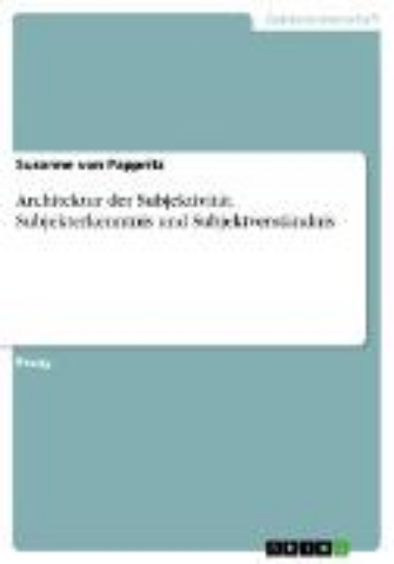 Bild von Architektur der Subjektivität. Subjekterkenntnis und Subjektverständnis (eBook)