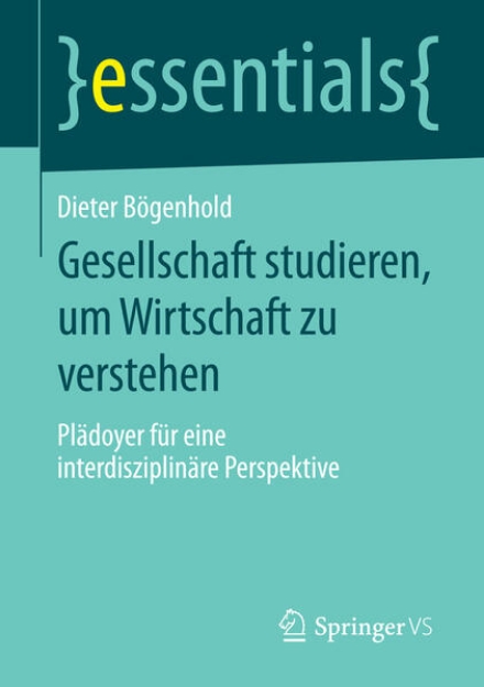 Bild zu Gesellschaft studieren, um Wirtschaft zu verstehen (eBook)