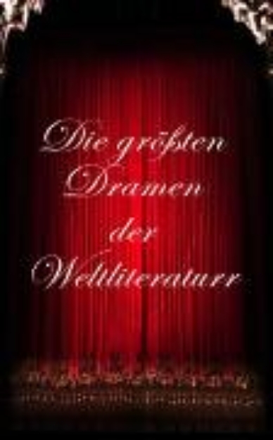 Bild von Die größten Dramen der Weltliteratur (eBook)