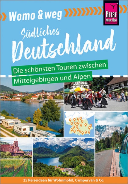 Bild von Womo & weg: Südliches Deutschland - Die schönsten Touren zwischen Mittelgebirgen und Alpen