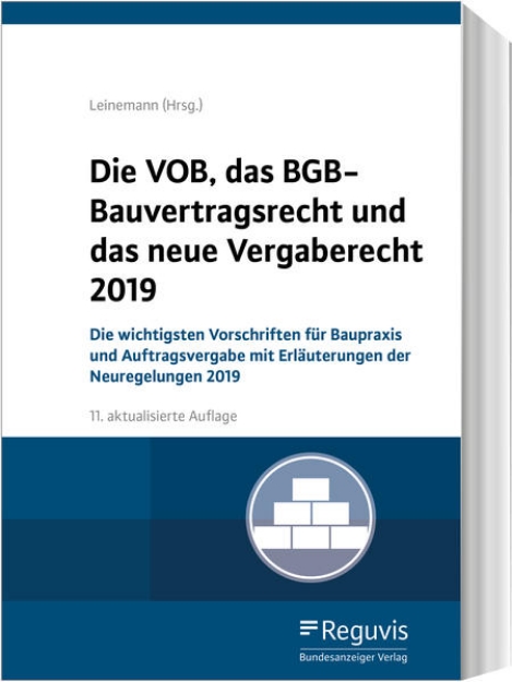 Bild von Die VOB, das BGB-Bauvertragsrecht und das neue Vergaberecht 2019