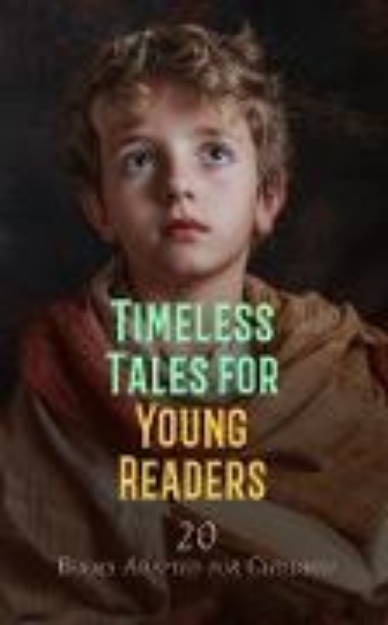 Bild von Timeless Tales for Young Readers: 20 Books Adapted for Children (eBook)