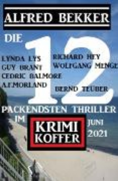 Bild von Die packendsten 12 Thriller im Krimi-Koffer Juni 2021 (eBook)