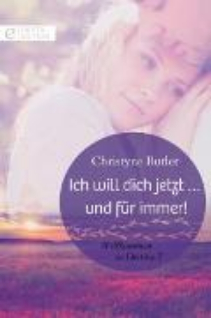 Bild von Ich will dich jetzt ... und für immer! (eBook)