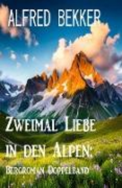 Bild von Zweimal Liebe in den Alpen: Bergroman Doppelband (eBook)