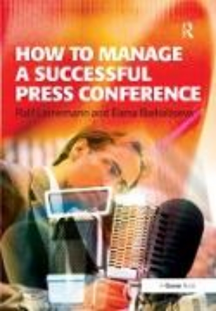 Bild zu How to Manage a Successful Press Conference (eBook)