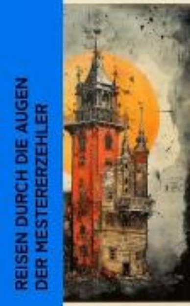 Bild zu Reisen durch die Augen der Meistererzähler (eBook)