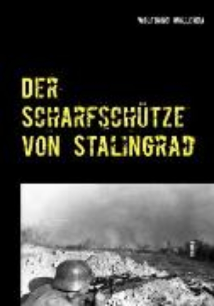 Bild von Der Scharfschütze von Stalingrad (eBook)