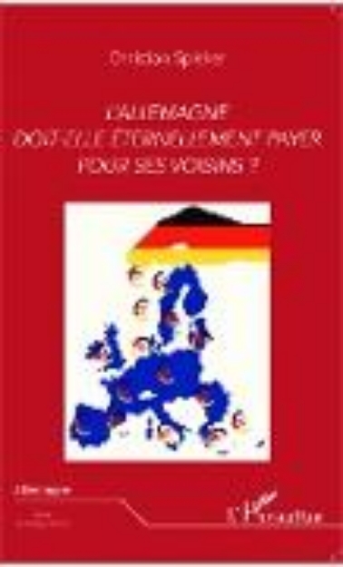 Bild zu L'Allemagne doit-elle eternellement payer pour ses voisins ? (eBook)