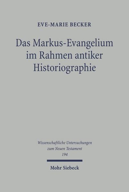 Bild von Das Markus-Evangelium im Rahmen antiker Historiographie (eBook)