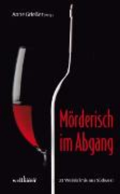 Bild von Mörderisch im Abgang: 23 Weinkrimis aus Südwest (eBook)