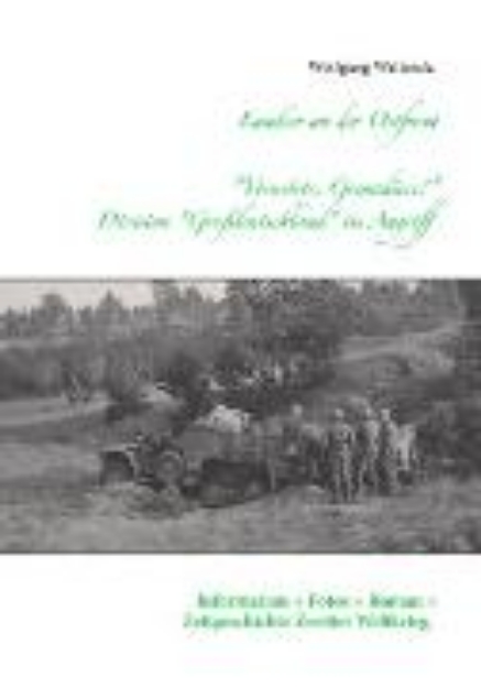 Bild von Landser an der Ostfront - "Vorwärts Grenadiere!" - Division Großdeutschland im Angriff (eBook)