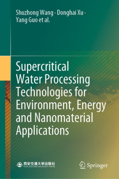 Bild zu Supercritical Water Processing Technologies for Environment, Energy and Nanomaterial Applications (eBook)