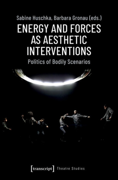 Bild von Energy and Forces as Aesthetic Interventions (eBook)