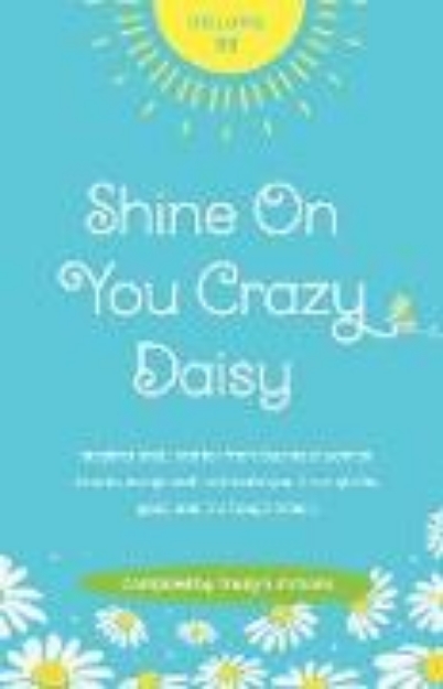 Bild zu Shine On You Crazy Daisy - Volume 3