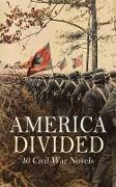 Bild von America Divided: 40 Civil War Novels (eBook)