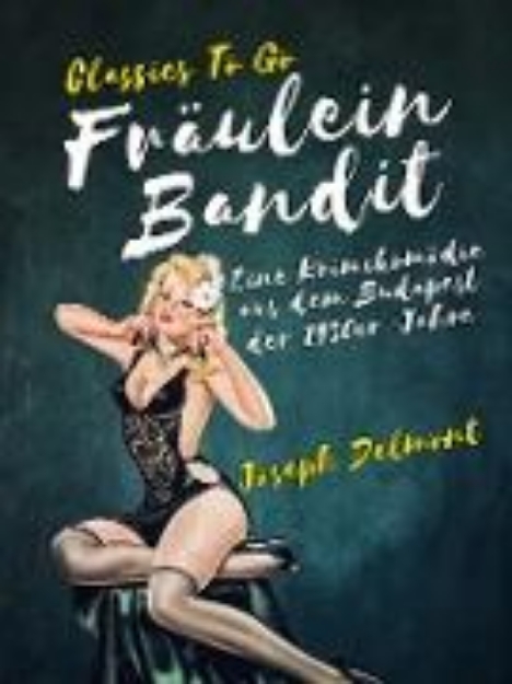 Bild von Fräulein Bandit- Eine Krimikomödie aus dem Budapest der 1930er-Jahre (eBook)