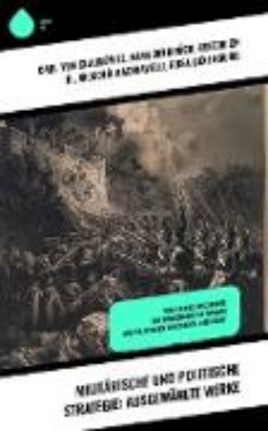 Bild von Militärische und politische Strategie: Ausgewählte Werke (eBook)