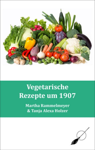 Bild von Vegetarische Rezepte um 1907 (eBook)