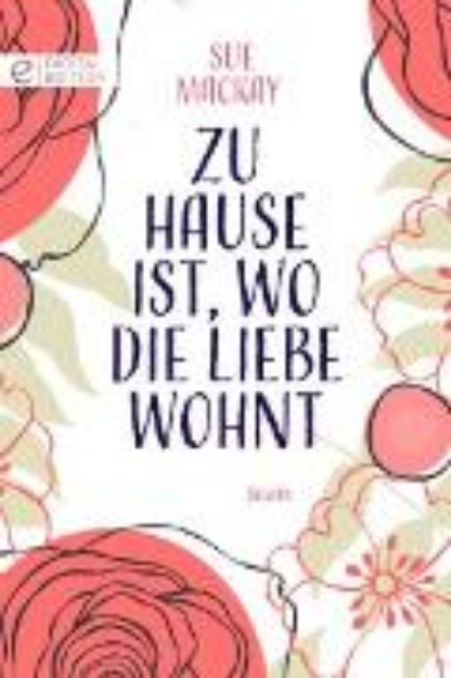 Bild zu Zu Hause ist, wo die Liebe wohnt (eBook)