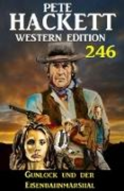 Bild von Gunlock und der Eisenbahnmarshal: Pete Hackett Western Edition 246 (eBook)