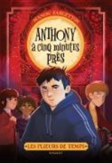 Bild von Les plieurs de temps - Anthony à cinq minutes près (eBook)