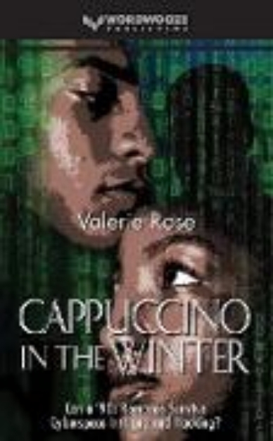 Bild von Cappuccino in the Winter: Can a '90s Romance Survive Cyberspace Intrigue and Hacking? (eBook)