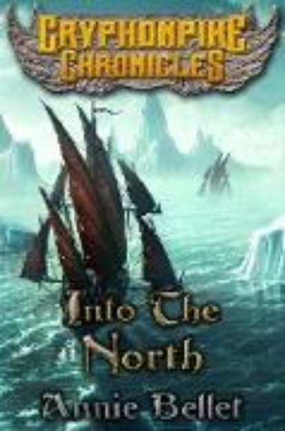 Bild von Into the North (Gryphonpike Chronicles, #6) (eBook)