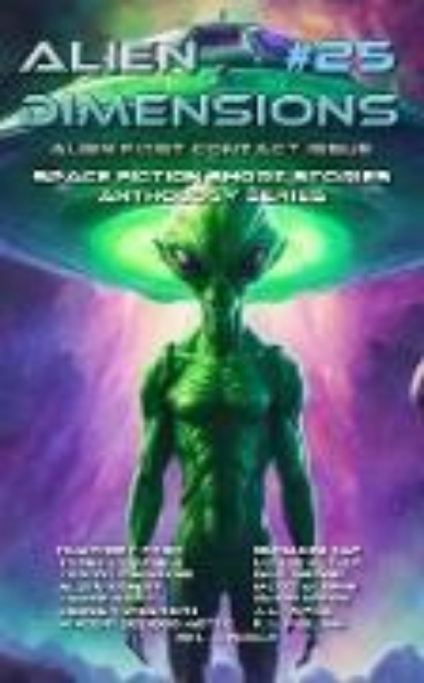 Bild von Alien Dimensions #25 Alien First Contact Issue: Space Fiction Short Stories Anthology Series (eBook)