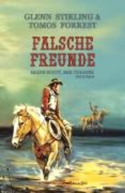 Bild von Glenn Scott, der Texaner: Falsche Freunde (eBook)