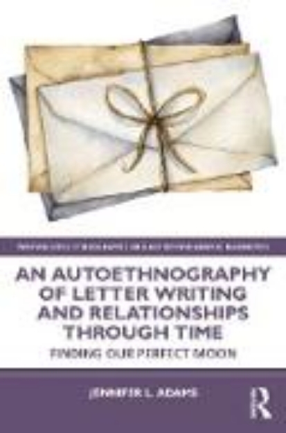 Bild von An Autoethnography of Letter Writing and Relationships Through Time (eBook)