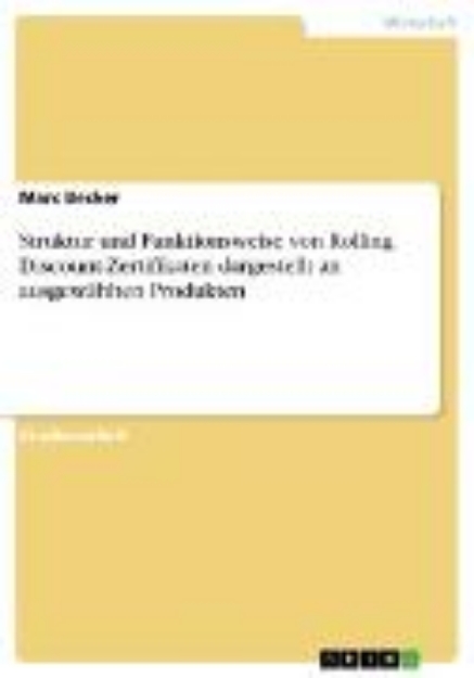 Bild von Struktur und Funktionsweise von Rolling Discount-Zertifikaten dargestellt an ausgewählten Produkten (eBook)