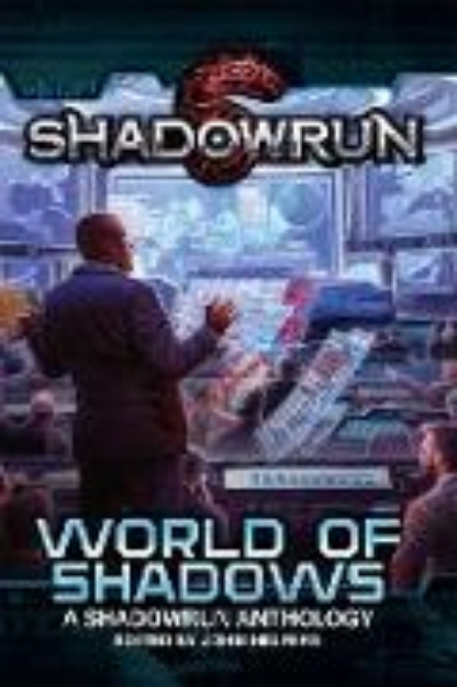 Bild von Shadowrun: World of Shadows (Shadowrun Anthology, #2) (eBook)