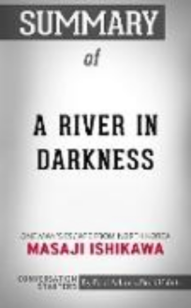 Bild von Summary of A River in Darkness (eBook)