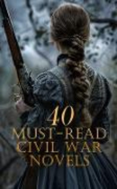 Bild von 40 Must-Read Civil War Novels (eBook)