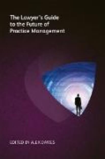 Bild von The Lawyer's Guide to the Future of Practice Management (eBook)