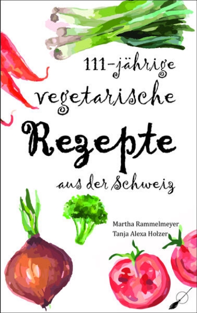 Bild von 111-jährige vegetarische Rezepte aus der Schweiz