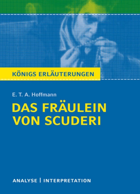 Bild von Das Fräulein von Scuderi von E.T.A Hoffmann - Textanalyse und Interpretation (eBook)