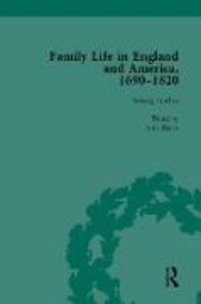 Bild von Family Life in England and America, 1690-1820, vol 2 (eBook)