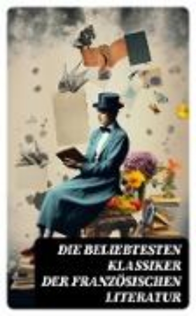 Bild von Die beliebtesten Klassiker der französischen Literatur (eBook)