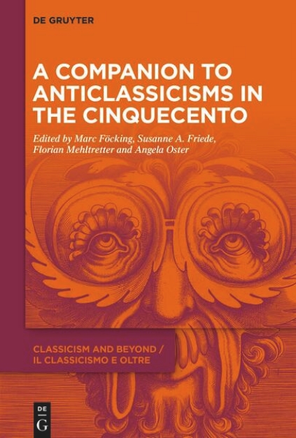 Bild von A Companion to Anticlassicisms in the Cinquecento (eBook)