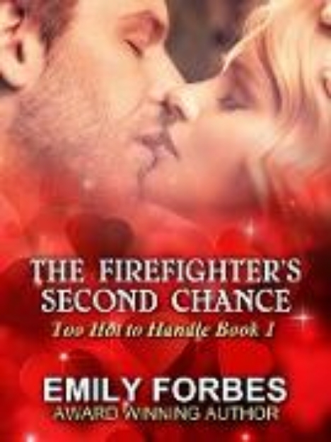 Bild von The Firefighter's Second Chance (Aussie Firefighters: Too Hot to Handle, #1) (eBook)