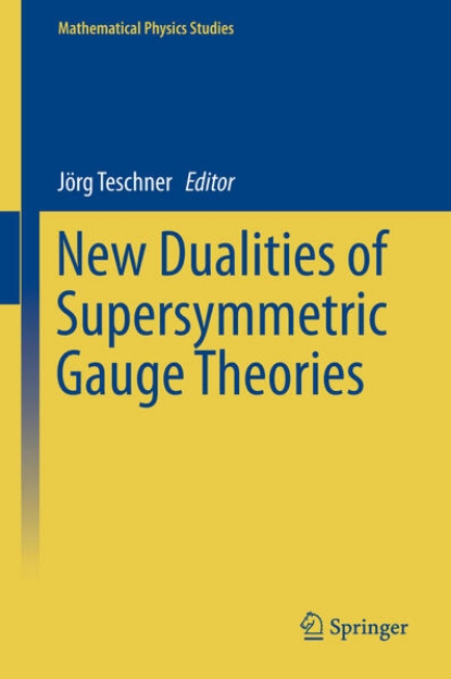 Bild von New Dualities of Supersymmetric Gauge Theories (eBook)