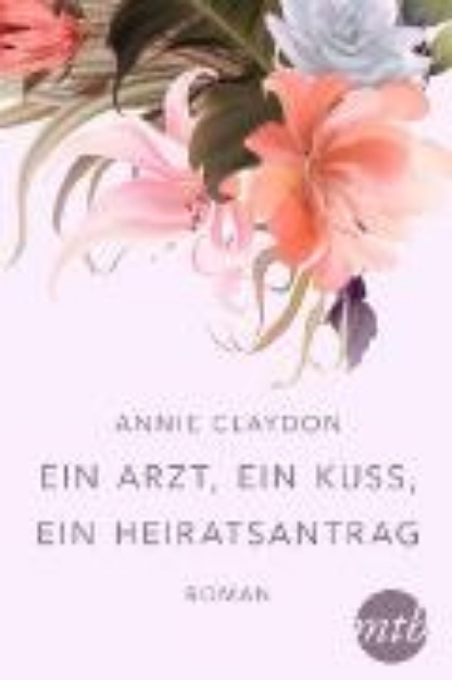 Bild von Ein Arzt, ein Kuss, ein Heiratsantrag (eBook)