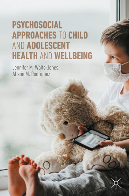 Bild von Psychosocial Approaches to Child and Adolescent Health and Wellbeing (eBook)